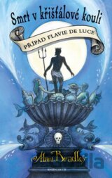 Případ Flavie de Luce 3: Smrt v křišťálové kouli