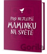 Pro nejlepší maminku na světě