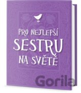 Pro nejlepší sestru na světě