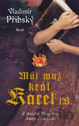 Můj muž král Karel IV.
