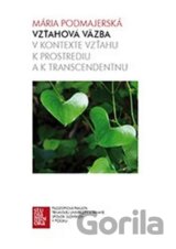 Vzťahová väzba v kontexte vzťahu k prostrediu a k transcendentnu