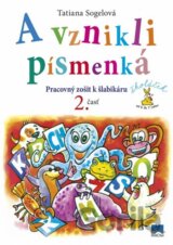 A vznikli písmenká (Pracovný zošit k šlabikáru, 2. časť)