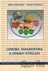 Údržba, diagnostika a opravy strojov