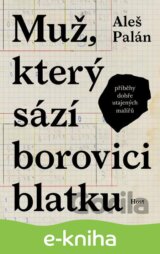 Muž, který sází borovici blatku