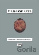 V říši snů aneb Lyrika, epika a motyka Miroslava Ptáčka
