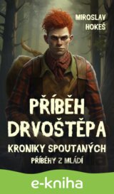 Kroniky spoutaných - Příběhy z mládí 4