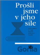 Prošli jsme v jeho síle : evangelíci v čase druhé světové války