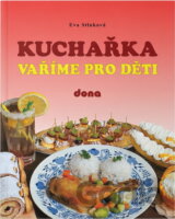 Kuchařka : vaříme pro děti