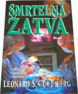 Smrtelná žatva : thriller z lékařského prostředí
