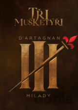 Tři mušketýři: D'Artagnan a Milady kolekce