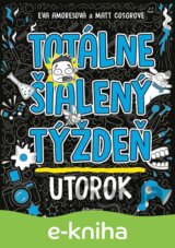 Totálne šialený týždeň - Utorok