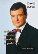 David Rath nejen o sobě, medicíně a politice