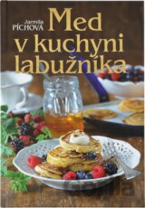 Med v kuchyni labužníka