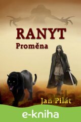 Ranyt: Proměna