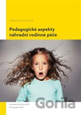 Pedagogické aspekty náhradní rodinné péče