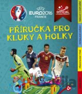 EURO 2016: Příručka pro kluky a holky
