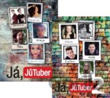 Já, JůTuber + Já, JůTuber 2 (kolekce)