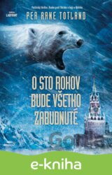 O sto rokov bude všetko zabudnuté