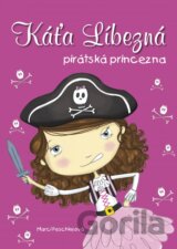 Káťa Líbezná: pirátská princezna