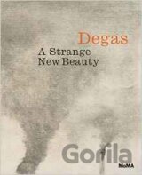 Degas: A Strange New Beauty