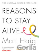 Reasons to Stay Alive