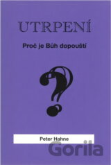 Utrpení - proč je Bůh dopouští?