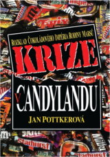 Krize v Candylandu : čokoládový obal rodinného klanu Marsů se rozpouští