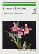 Žijeme s květinou