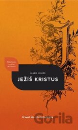 Ježíš Kristus : úvod do christologie