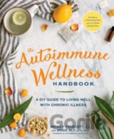 The Autoimmune Wellness Handbook
