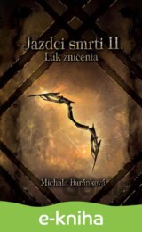 Jazdci smrti II.: Luk zničenia
