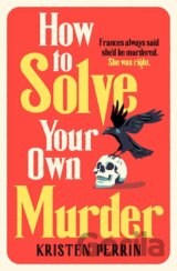 How To Solve Your Own Murder