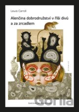 Alenčina dobrodružství v říši divů a za zrcadlem