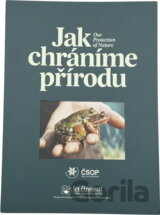 Jak chráníme přírodu : 25 let činnosti Českého svazu ochránců přírody = Our protection of nature : 25-year operation of the Czech Union for Nature Conservation