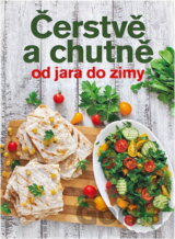 Čerstvě a chutně od jara do zimy