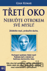 Třetí oko - Nebuďte otrokem své mysli!