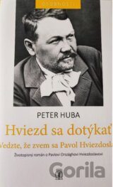 Hviezd sa dotýkať - Vedzte, že zvem sa Hviezdoslav