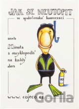 Jak se neutopit ve společenské konverzaci, aneb, Minuta s encyklopedií na každý den