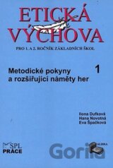 Etická výchova 1 (Metodické pokyny a rozšiřující náměty her)