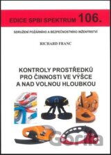 Kontroly prostředků pro činnosti ve výšce a nad volnou hloubkou