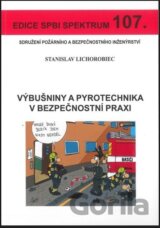 Výbušniny a pyrotechnika v bezpečnostní praxi