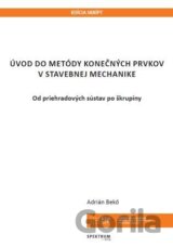 Úvod do metódy konečných prvkov v stavebnej mechanike