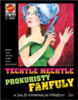 Techtle mechtle prokuristy Fanfuly : a další kriminální příběhy