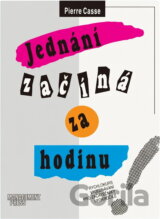 Jednání začíná za hodinu! : rychlokurs vyjednávání pro začátečníky i pokročilé