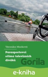 Parasportovci očima televizních diváků