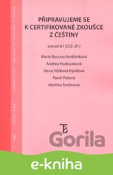 Připravujeme se k certifikované zkoušce z češtiny. Úroveň B1 (CCE B1)