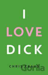 I Love Dick