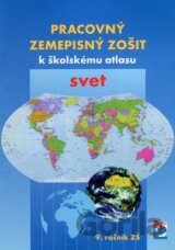 Pracovný zemepisný zošit k školskému atlasu svet