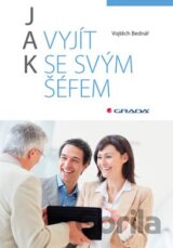 Jak vyjít se svým šéfem