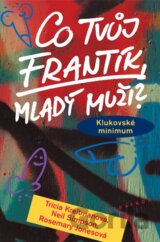 Co tvůj frantík, mladý muži?